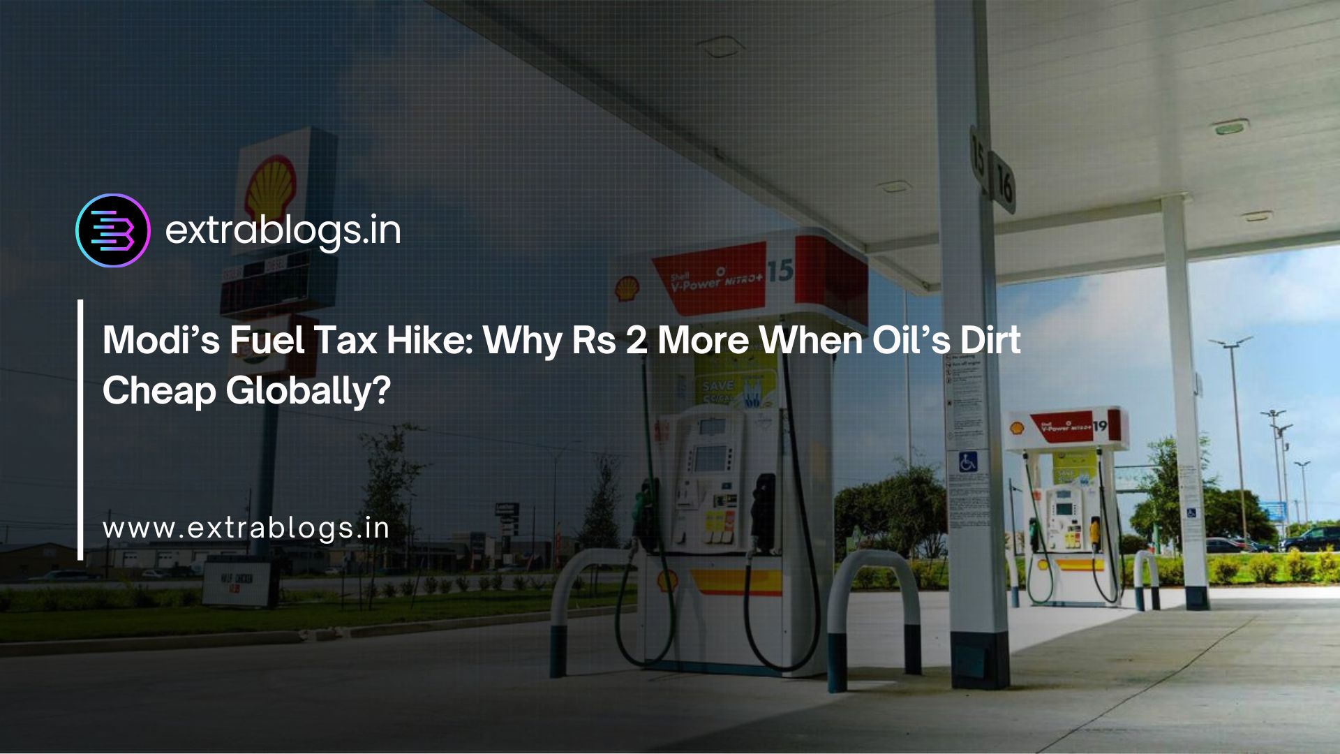 Modi’s Fuel Tax Hike: Why Rs 2 More When Oil’s Dirt Cheap Globally?